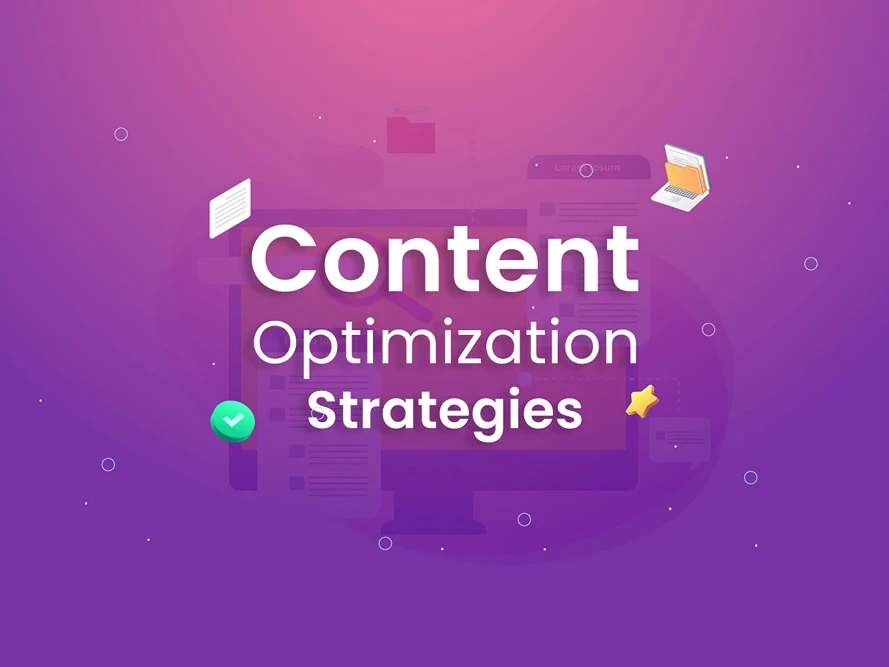 Content optimization strategies