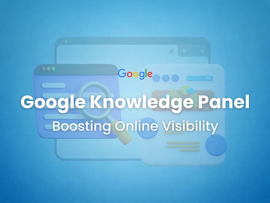 Google Knowledge Panel: Boosting Online Visibility