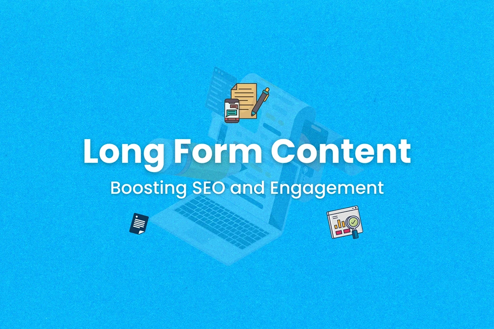 Long Form Content