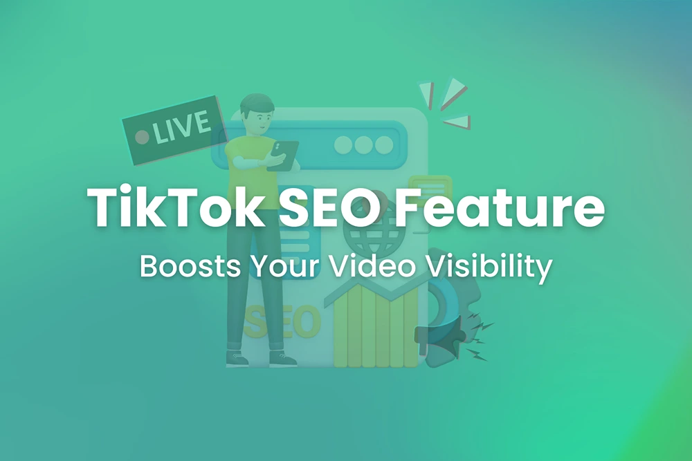 TikTok SEO Feature Boosts Your Video Visibility