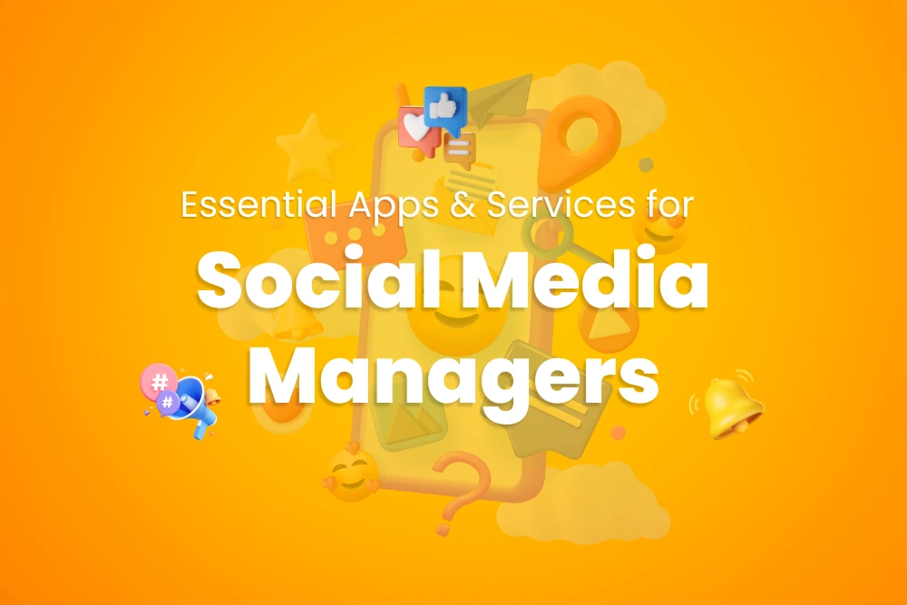 Essential Apps & Services for Social Media Managers